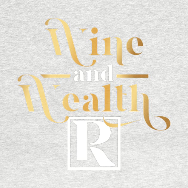 Wine and Wealth by Proven By Ruben